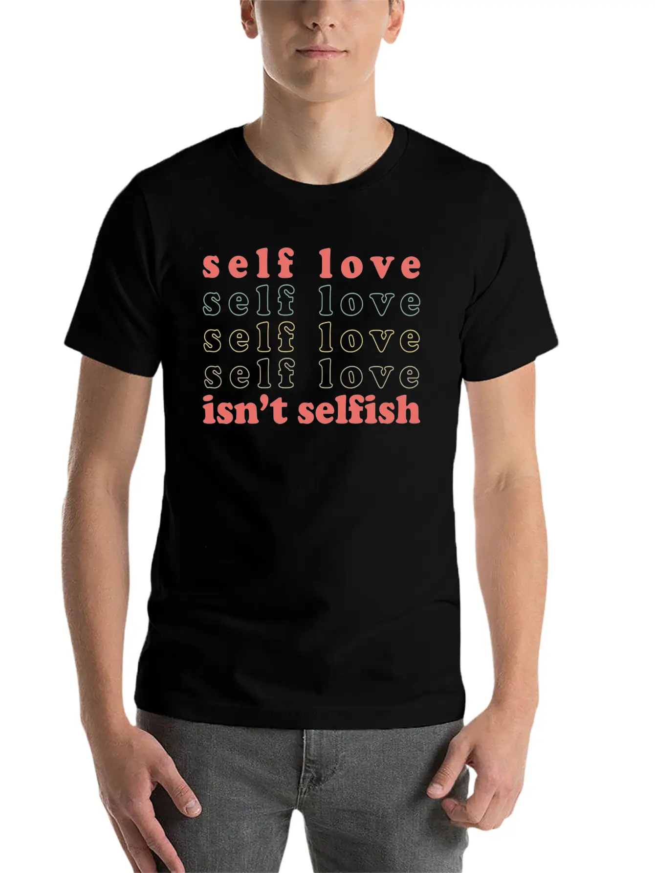 Self Love Isn't Selfish Basic Graphic T-Shirt – Daily Comfort In Soft Cotton
