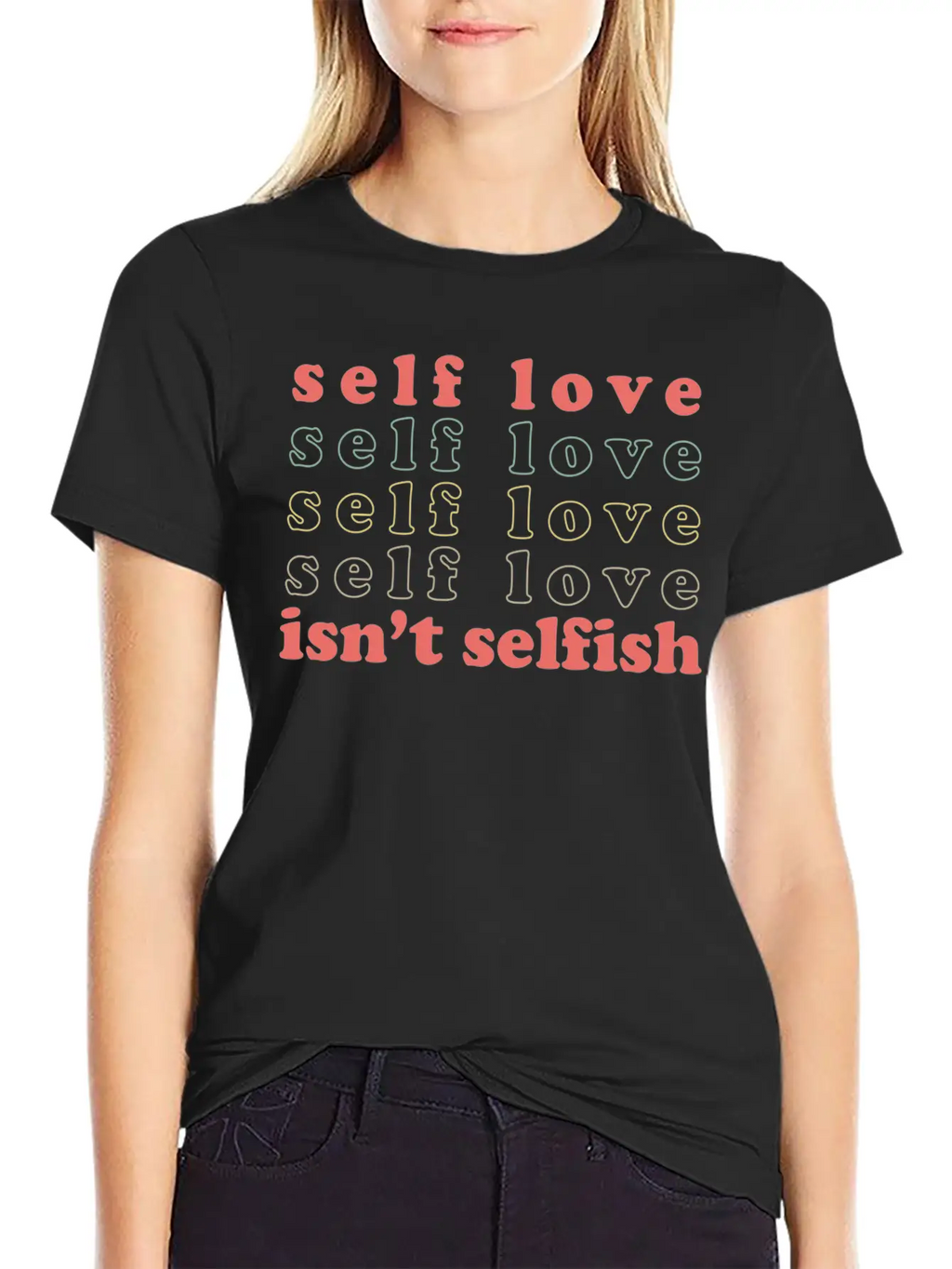 Self Love Isn't Selfish Basic Graphic T-Shirt – Daily Comfort In Soft Cotton