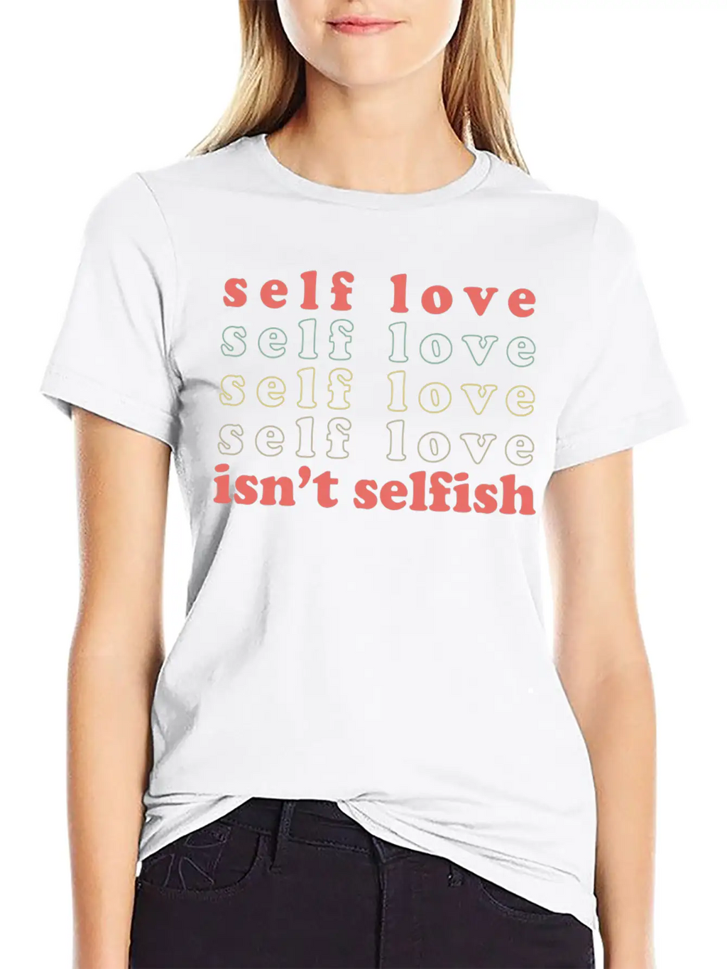 Self Love Isn't Selfish Basic Graphic T-Shirt – Daily Comfort In Soft Cotton