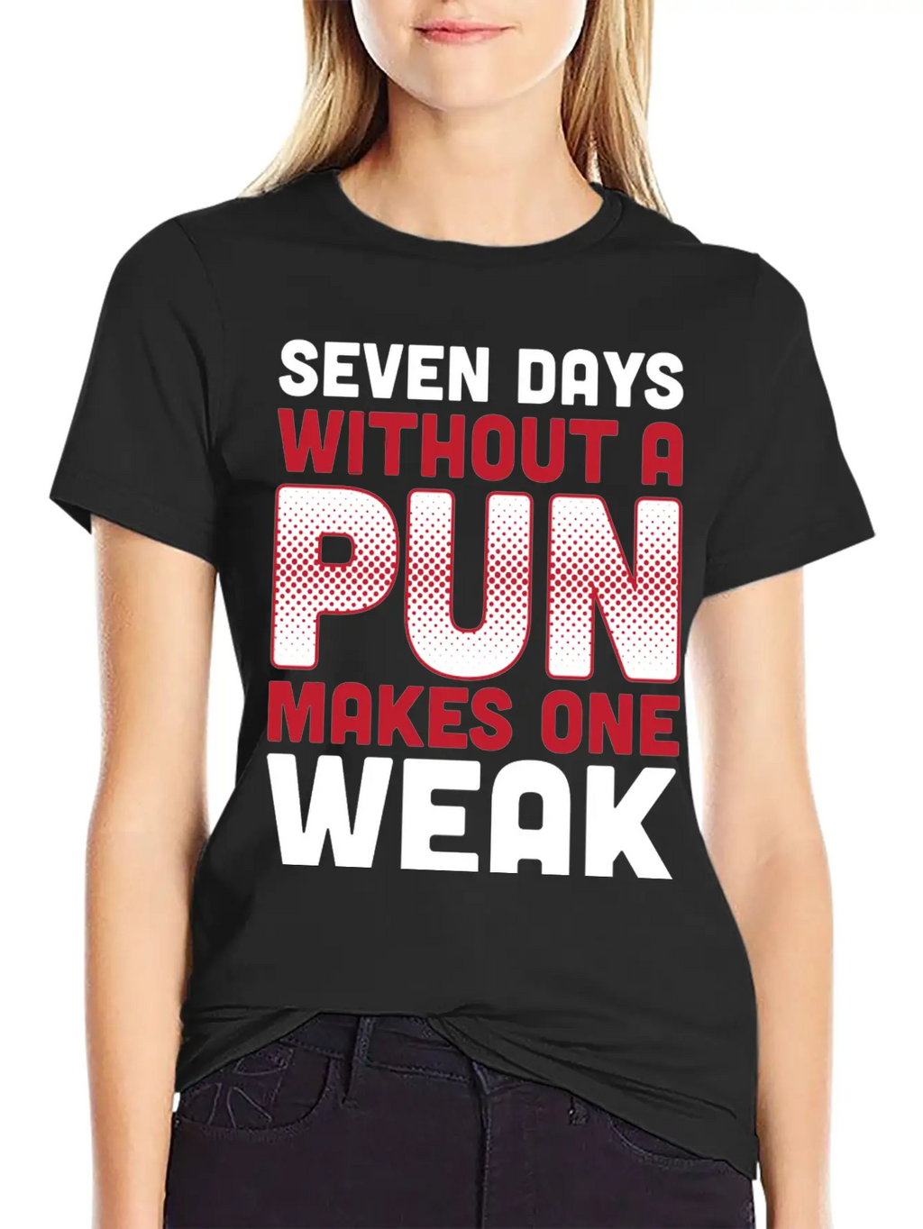 Seven Days Without A Pun Makes One Weak Dad Joke T Timeless Short Sleeve Tee – Comfy And Minimalist Design