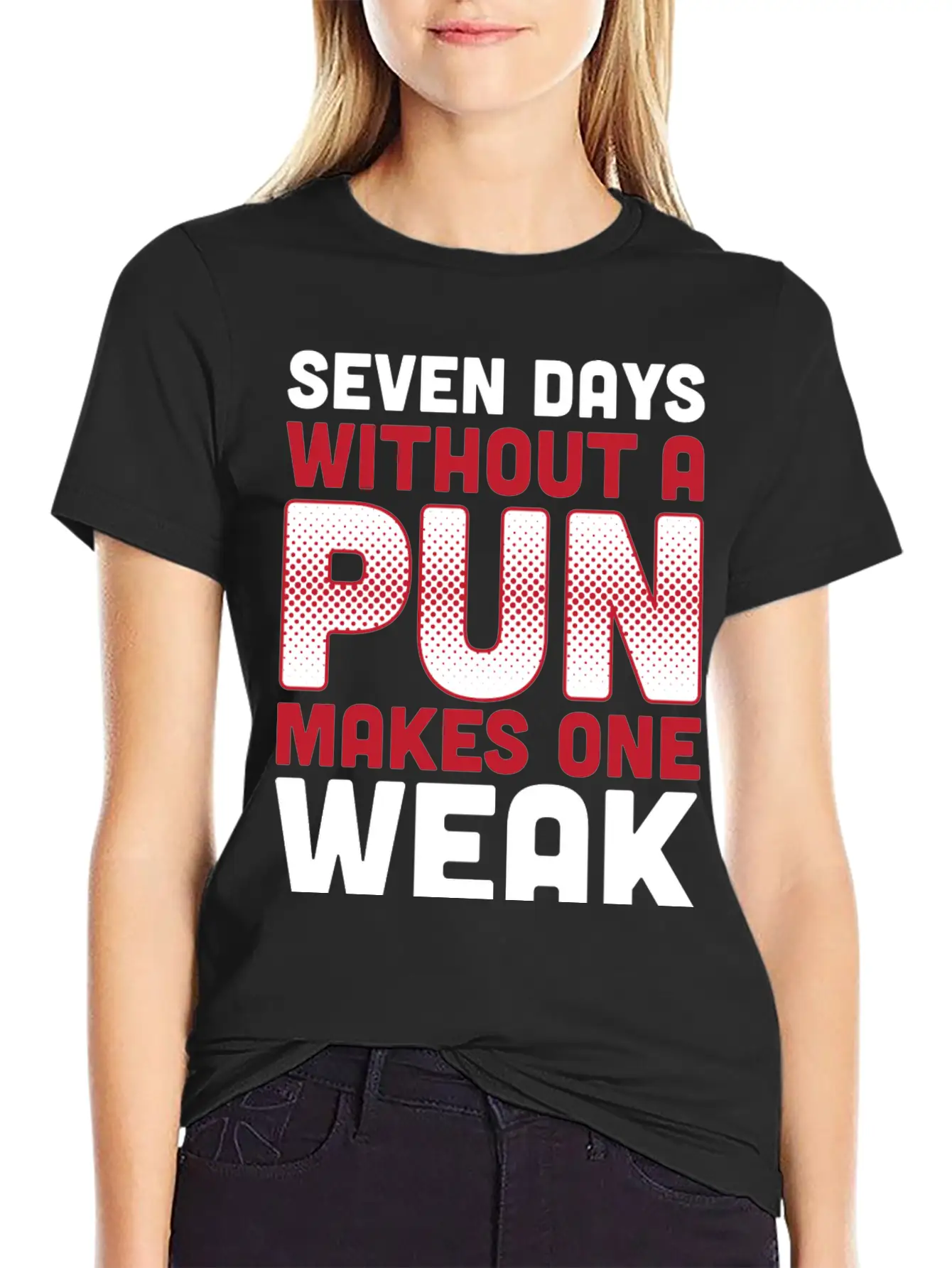 Seven Days Without A Pun Makes One Weak Dad Joke T Timeless Short Sleeve Tee – Comfy And Minimalist Design