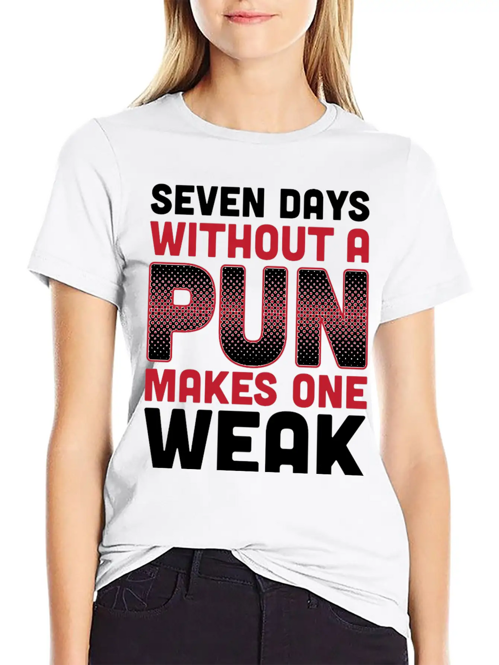 Seven Days Without A Pun Makes One Weak Dad Joke T Timeless Short Sleeve Tee – Comfy And Minimalist Design