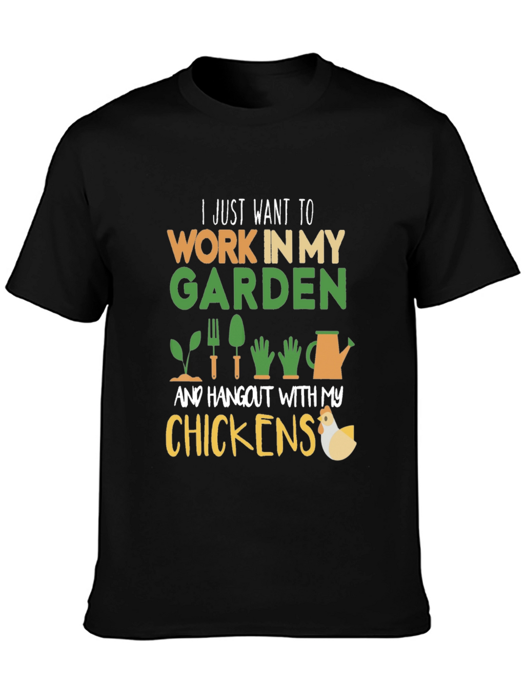 Gardening and Chickens T-Shirt