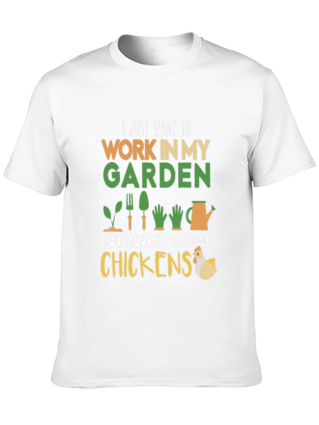 Gardening and Chickens T-Shirt