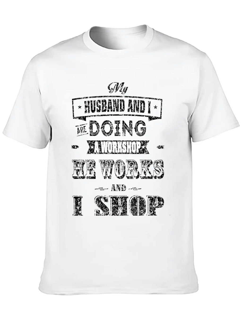 Shopping - My Husband And I Are Doing A Workshop Essential Cotton Tee For Daily Outfits – Unisex Style