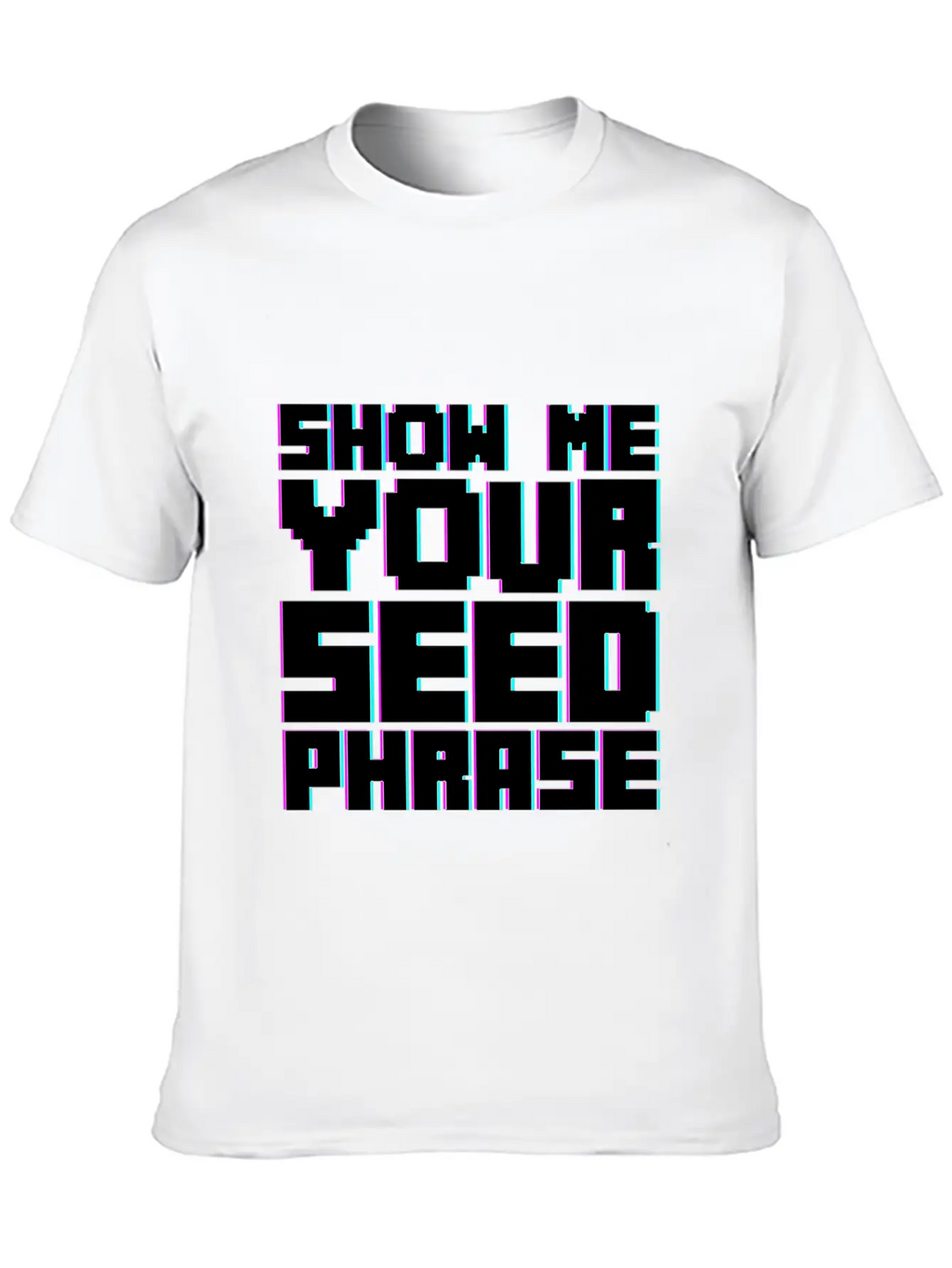 Show Me Your Seed Phrase 2 Breathable Soft Cotton T-Shirt – Timeless Casual Look