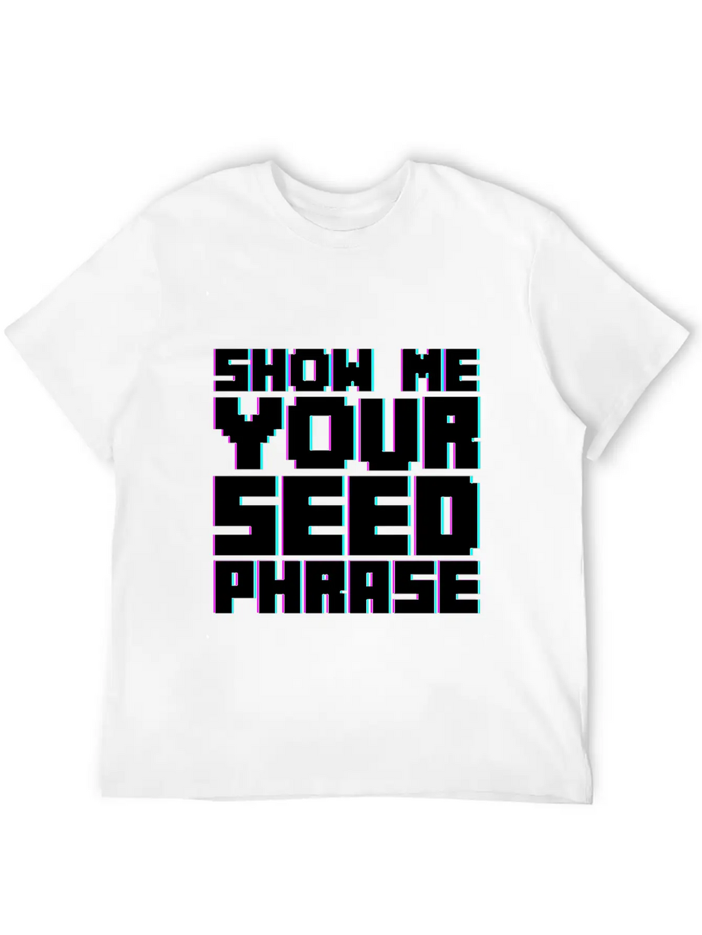 Show Me Your Seed Phrase 2 Breathable Soft Cotton T-Shirt – Timeless Casual Look