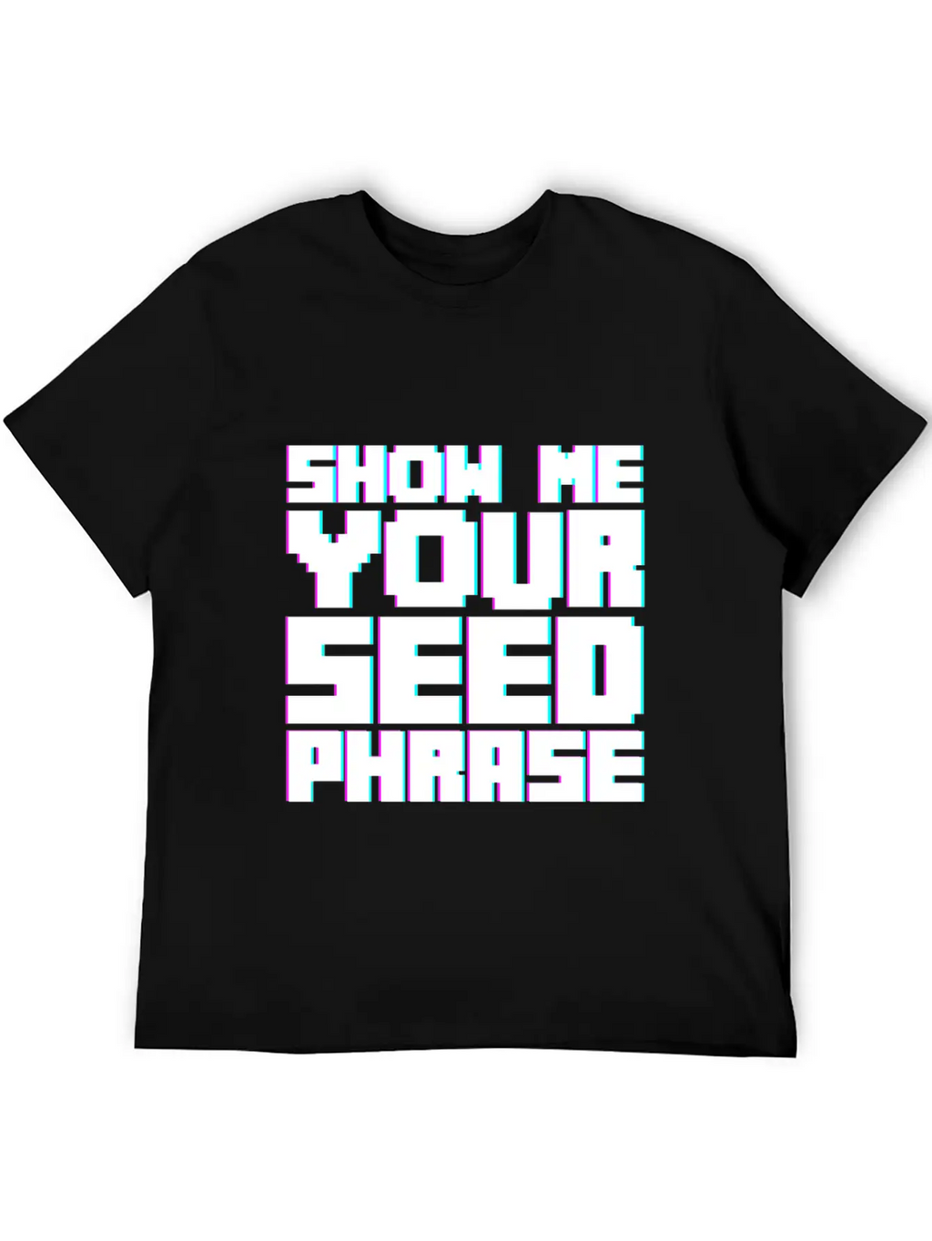Show Me Your Seed Phrase 2 Breathable Soft Cotton T-Shirt – Timeless Casual Look