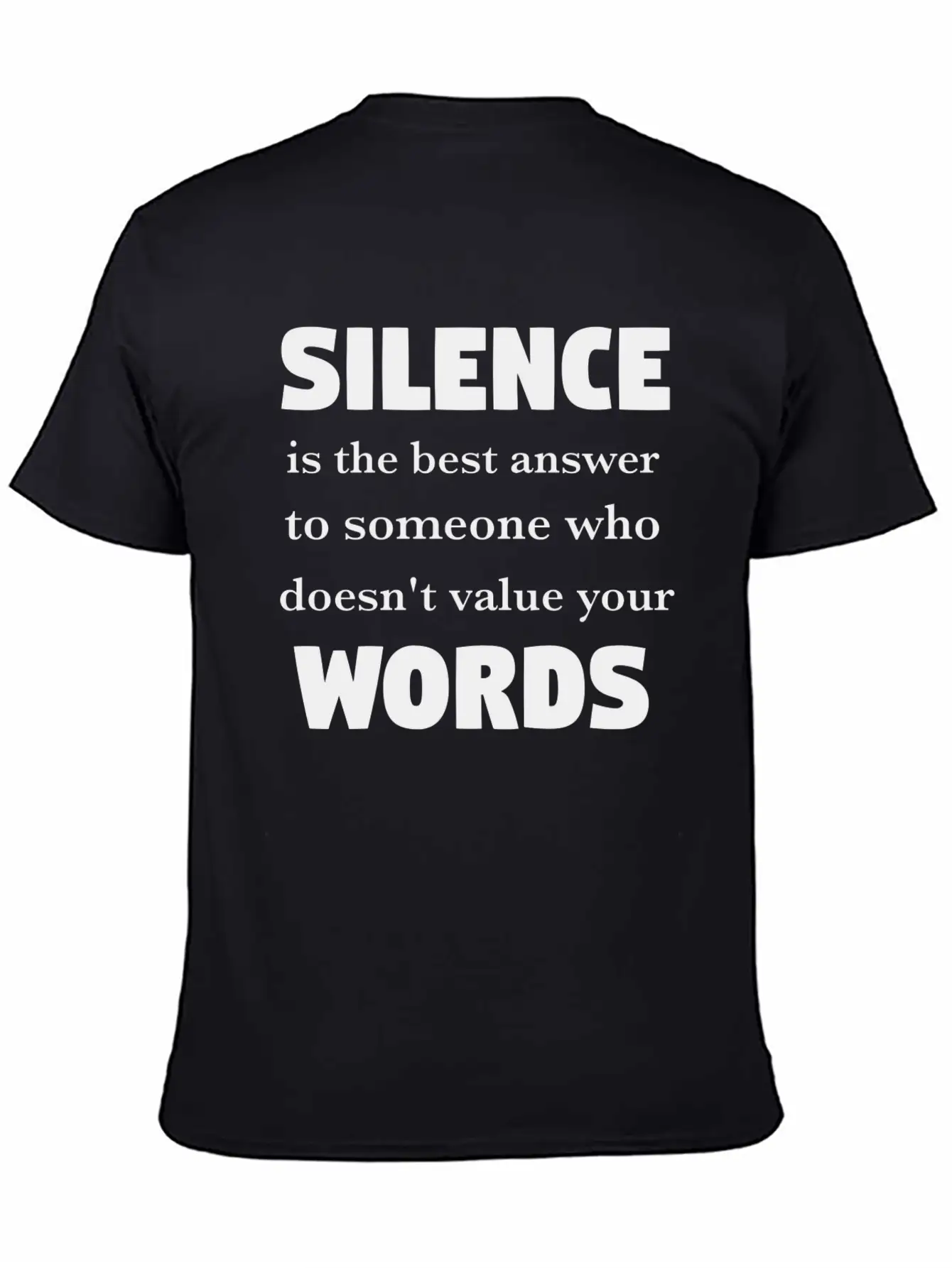 Silence Is The Best Answer -Words Effect Classic Cotton Tee – Unisex Comfort For Any Season
