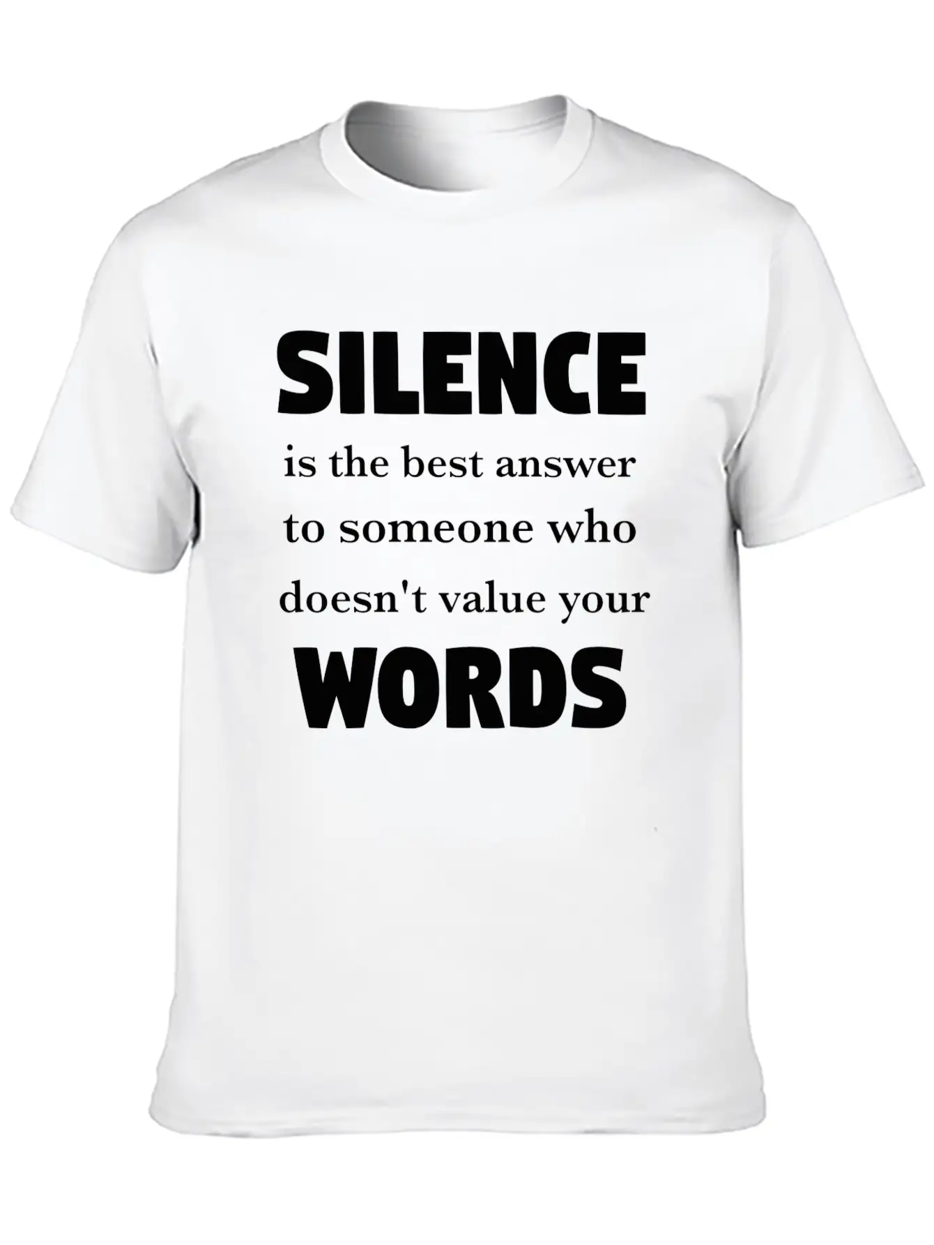 Silence Is The Best Answer -Words Effect Classic Cotton Tee – Unisex Comfort For Any Season