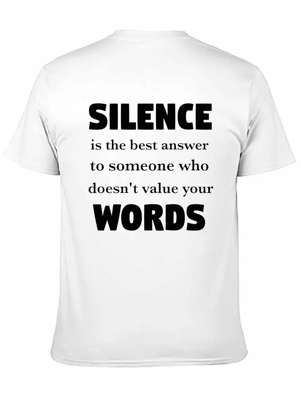 Silence Is The Best Answer -Words Effect Classic Cotton Tee – Unisex Comfort For Any Season