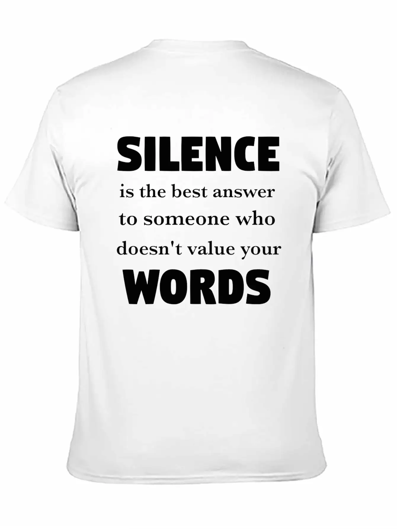 Silence Is The Best Answer -Words Effect Classic Cotton Tee – Unisex Comfort For Any Season