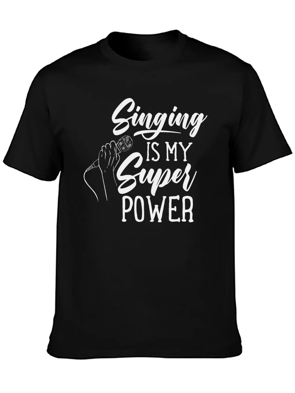 Singing Is My Superpower Sing Song Singer Singers Basic Graphic T-Shirt – Daily Comfort In Soft Cotton