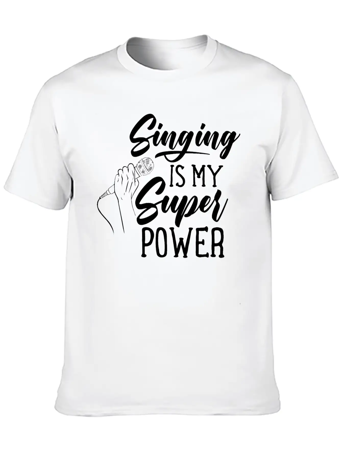 Singing Is My Superpower Sing Song Singer Singers Basic Graphic T-Shirt – Daily Comfort In Soft Cotton