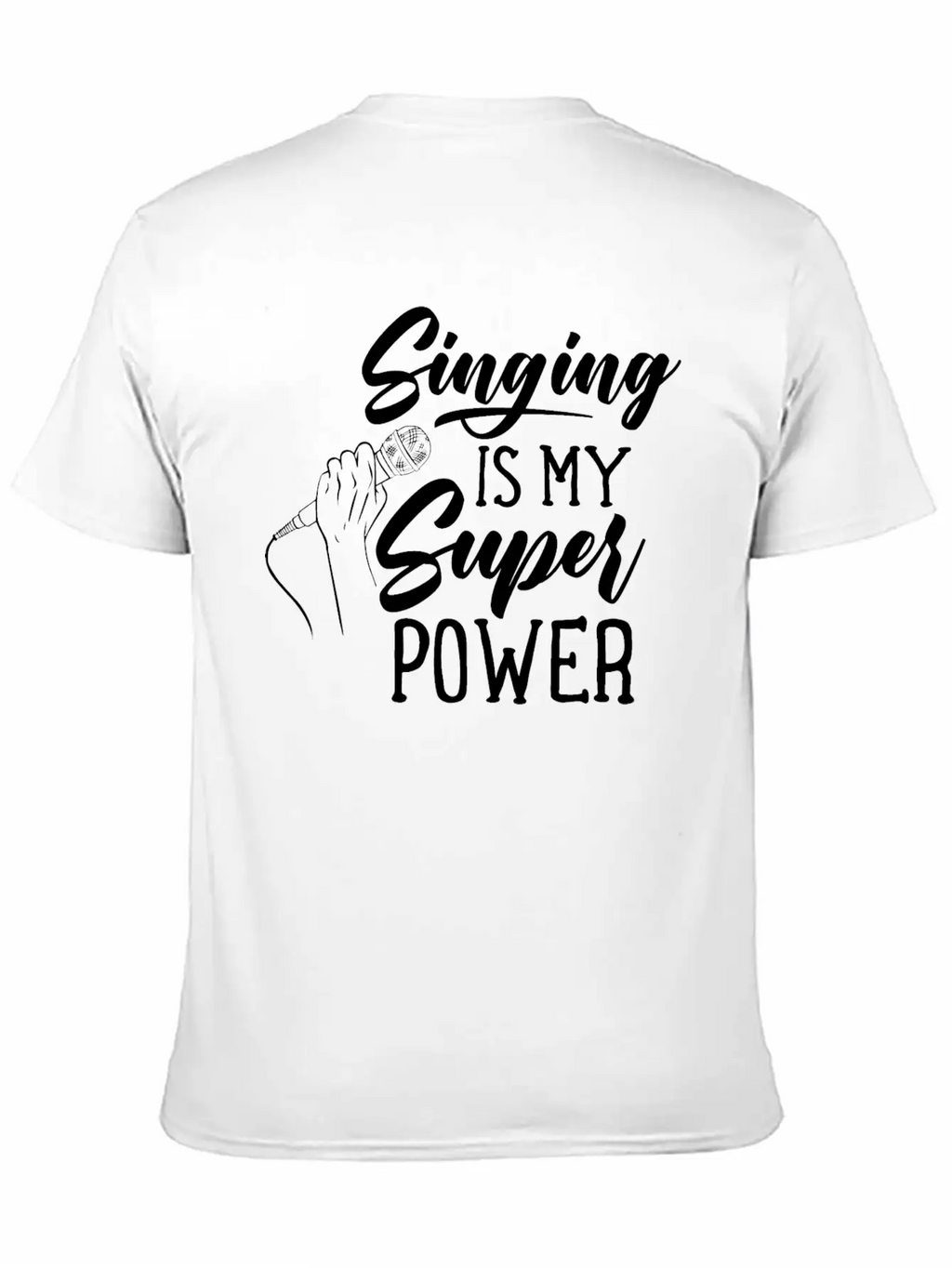 Singing Is My Superpower Sing Song Singer Singers Basic Graphic T-Shirt – Daily Comfort In Soft Cotton