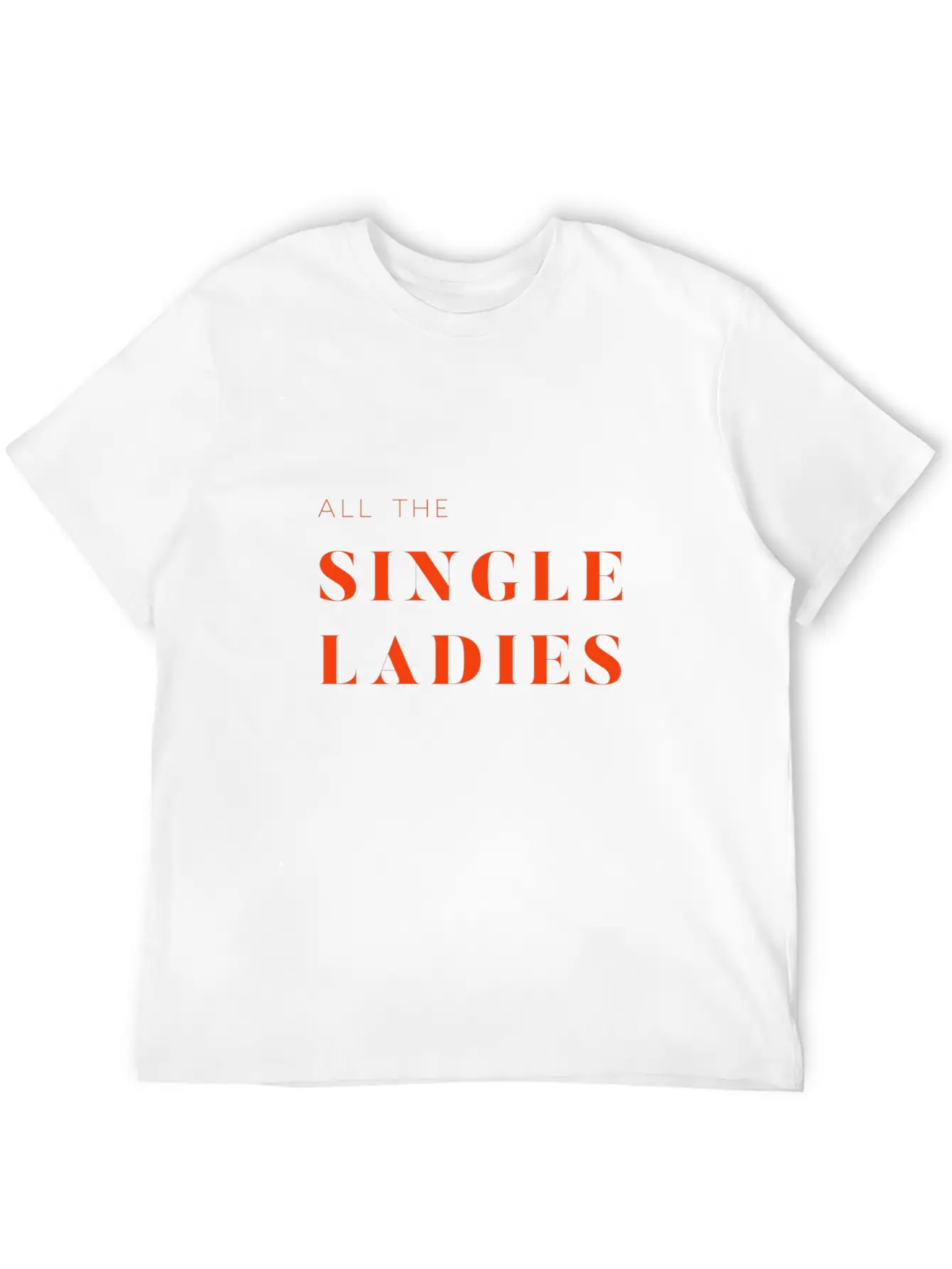 Singles Awareness Day Single Ladies Classic Cotton Tee – Unisex Comfort For Any Season