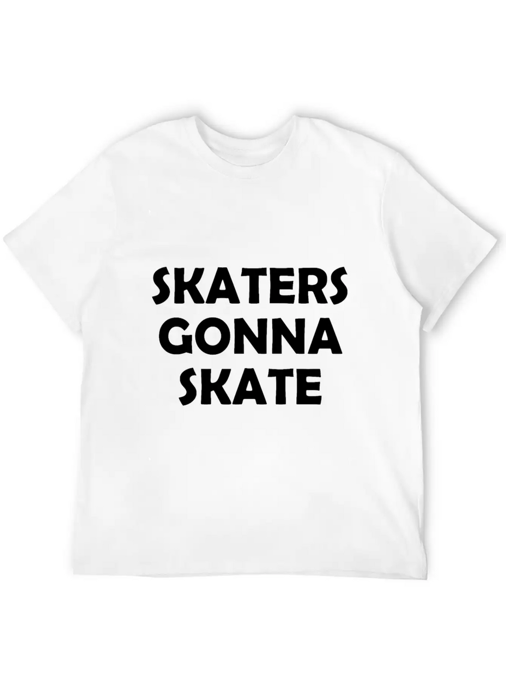 Skaters Gonna Skate Relaxed Everyday Tee – Lightweight And Durable Cotton