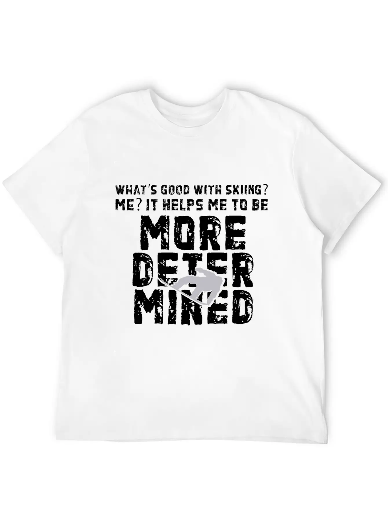 Skiing More Determined Basic Graphic T-Shirt – Daily Comfort In Soft Cotton