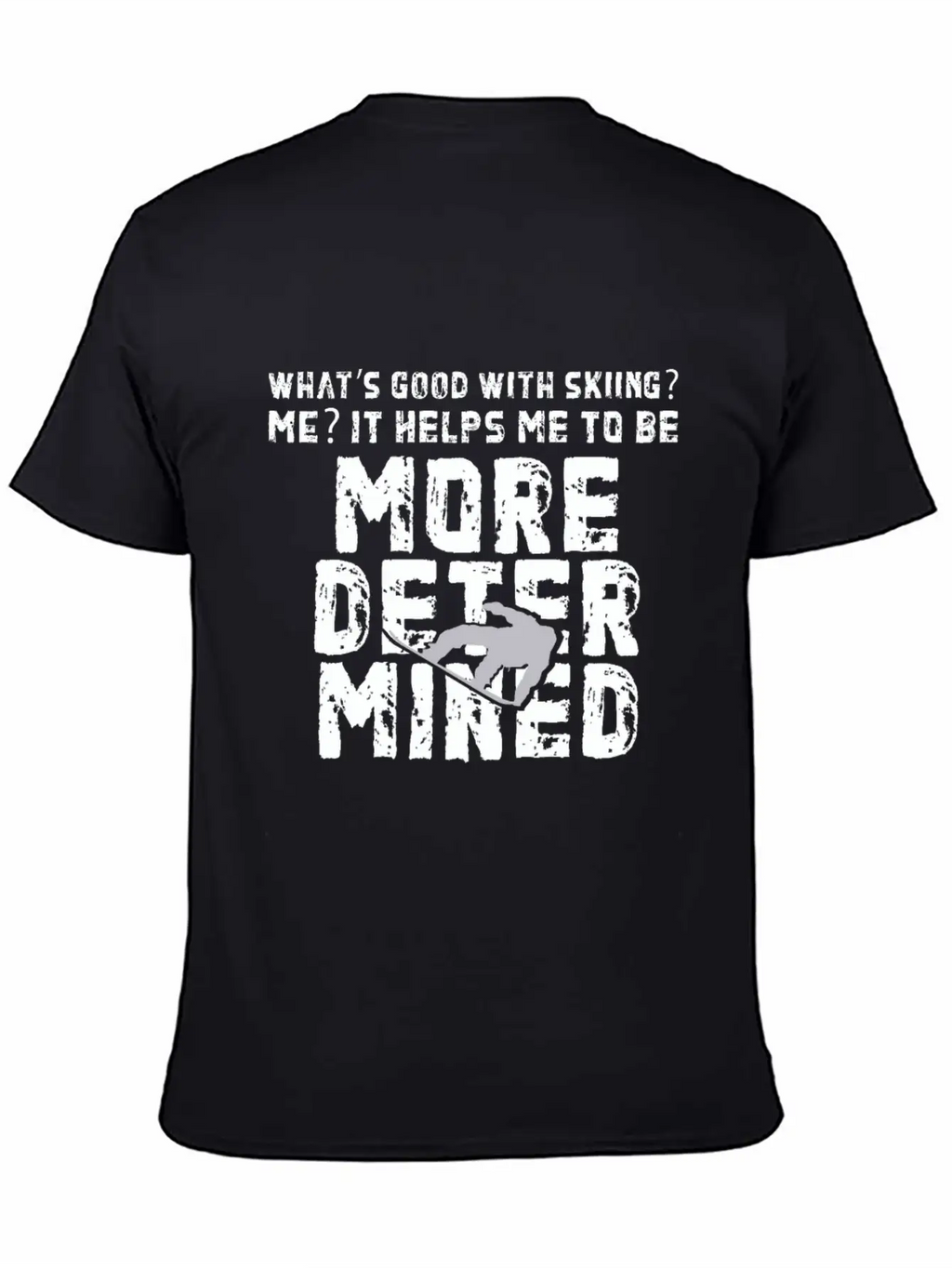 Skiing More Determined Basic Graphic T-Shirt – Daily Comfort In Soft Cotton