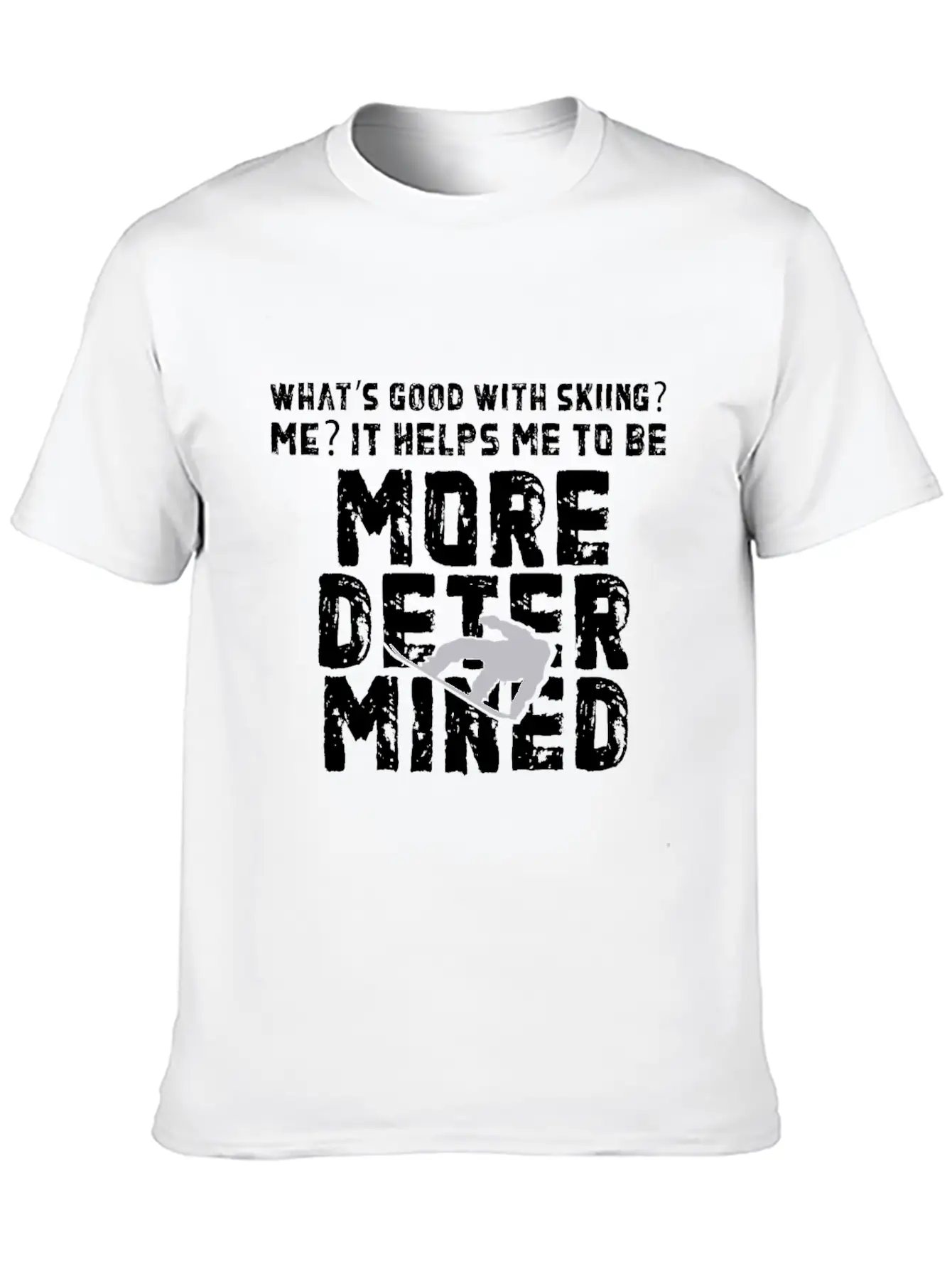 Skiing More Determined Basic Graphic T-Shirt – Daily Comfort In Soft Cotton
