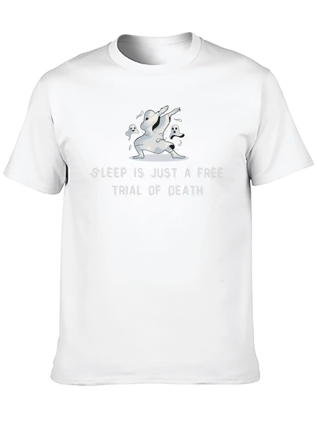 Sleep Is Just A Free Trial Of Death Relaxed Everyday Tee – Lightweight And Durable Cotton