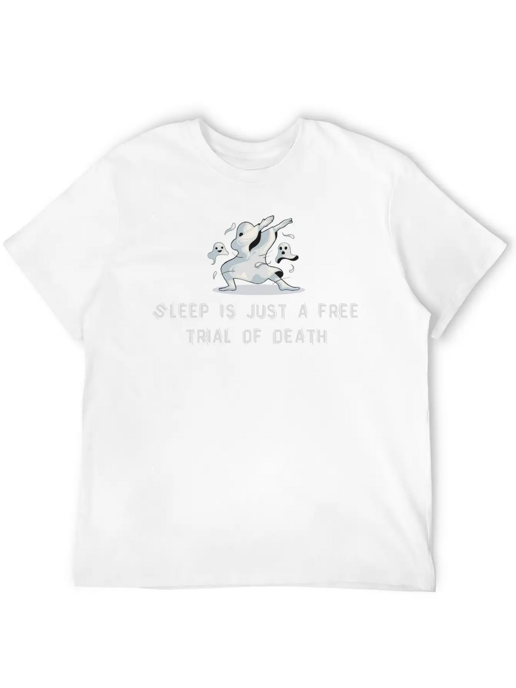 Sleep Is Just A Free Trial Of Death Relaxed Everyday Tee – Lightweight And Durable Cotton
