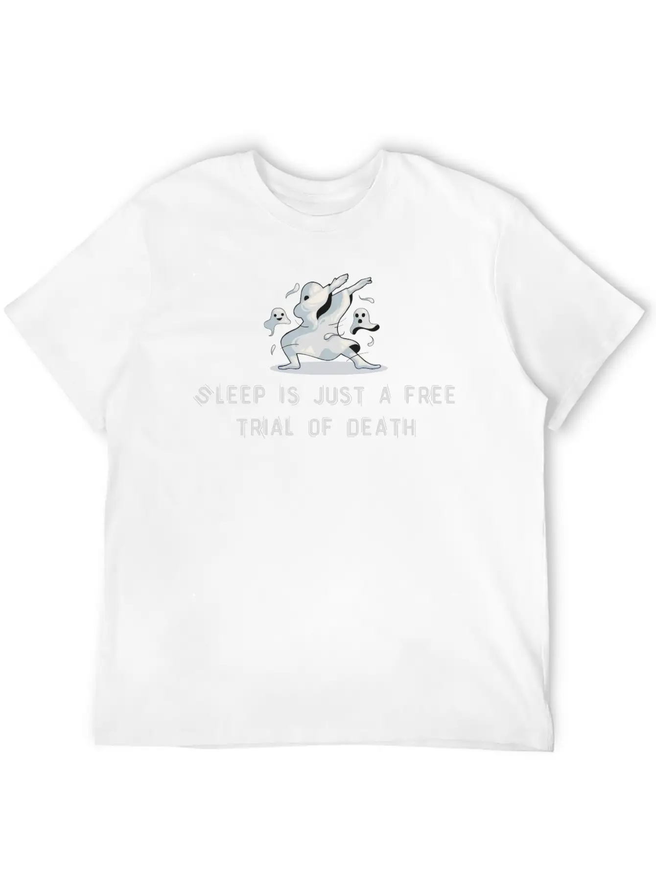 Sleep Is Just A Free Trial Of Death Relaxed Everyday Tee – Lightweight And Durable Cotton