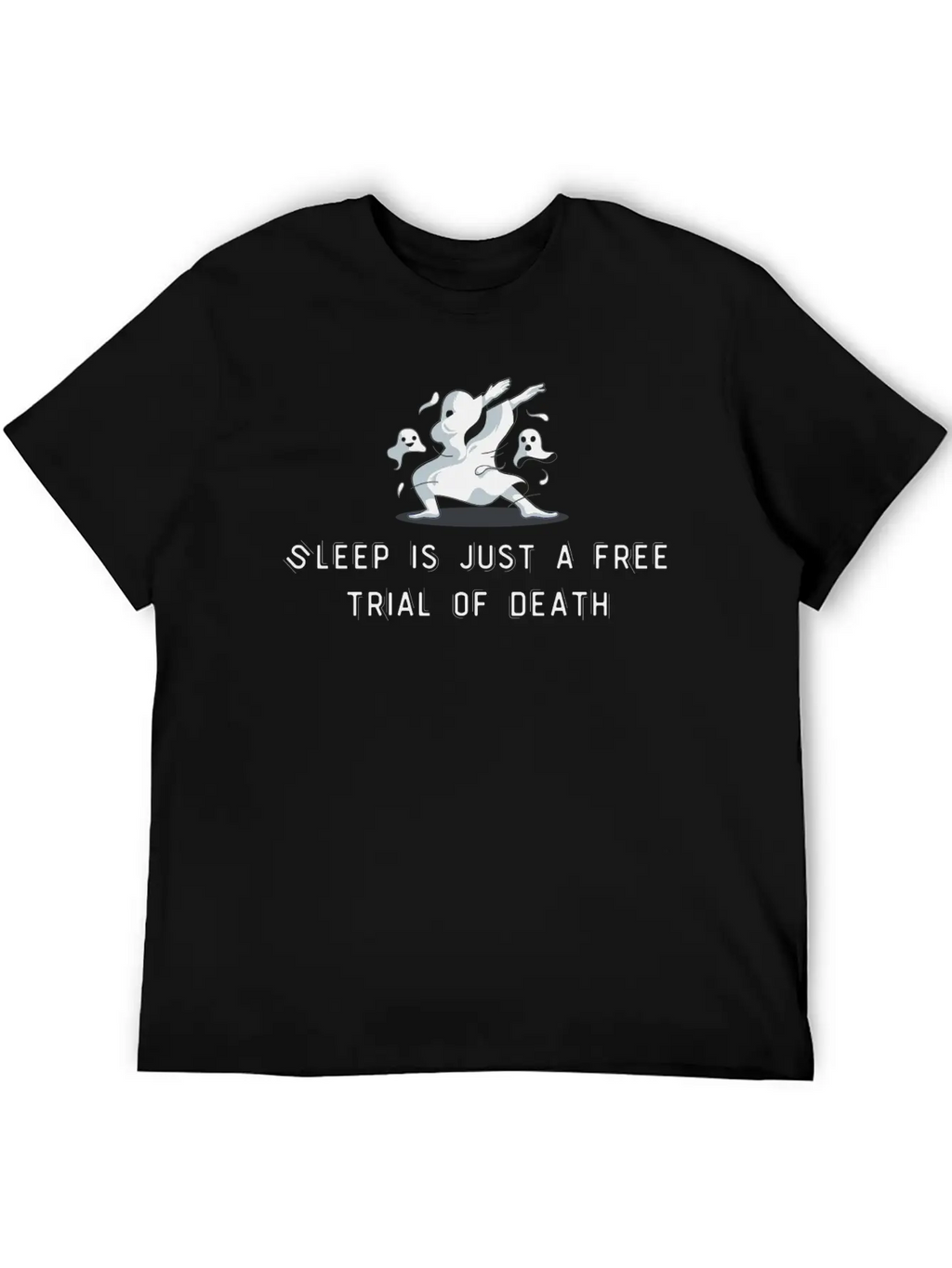 Sleep Is Just A Free Trial Of Death Relaxed Everyday Tee – Lightweight And Durable Cotton