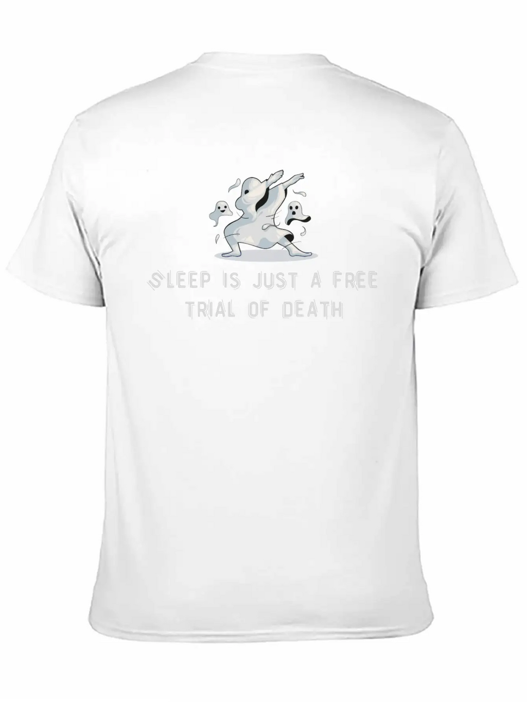 Sleep Is Just A Free Trial Of Death Relaxed Everyday Tee – Lightweight And Durable Cotton