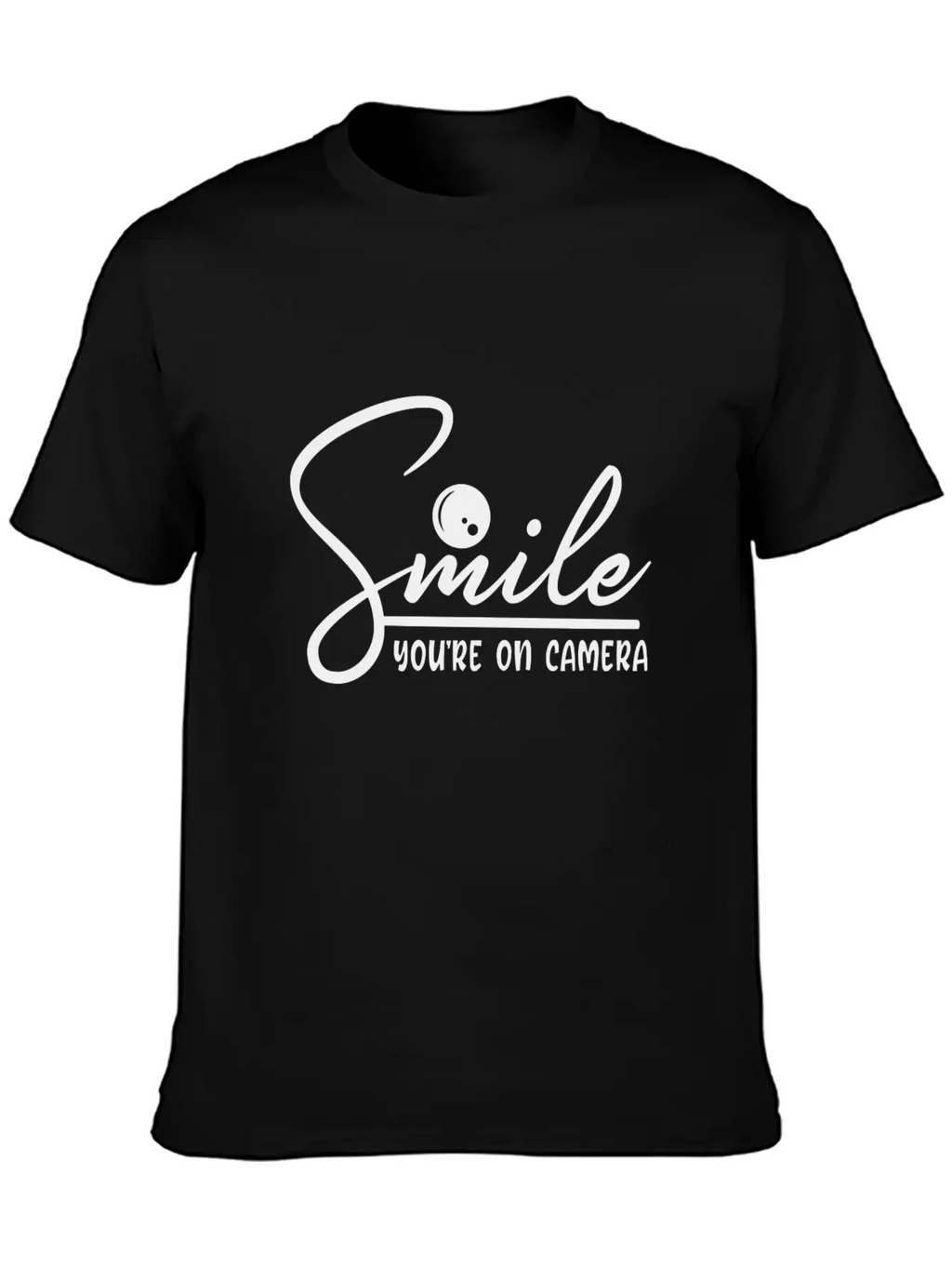 Smile You're On Camera Basic Graphic T-Shirt – Daily Comfort In Soft Cotton
