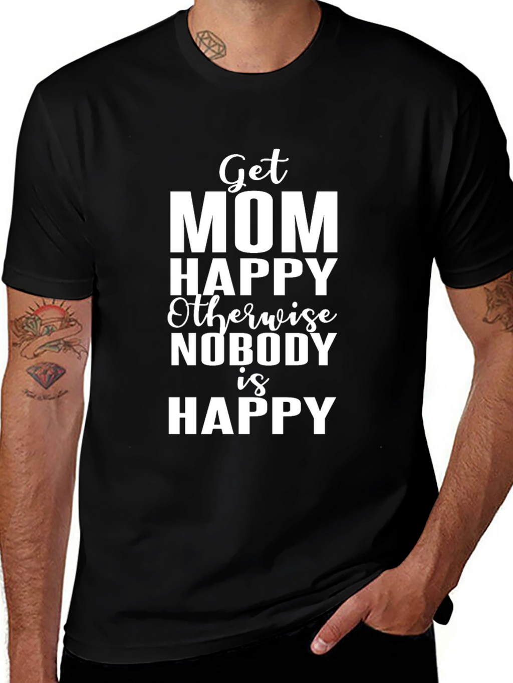 Get Mom Happy T-Shirt - Funny Family Tee
