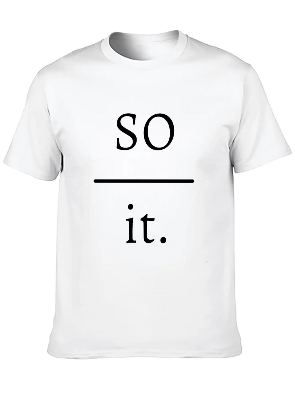 So Over It. Timeless Short Sleeve Tee – Comfy And Minimalist Design