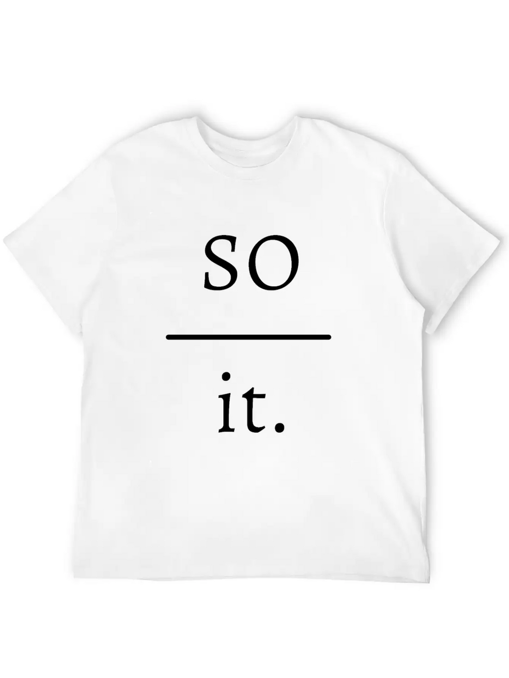 So Over It. Timeless Short Sleeve Tee – Comfy And Minimalist Design