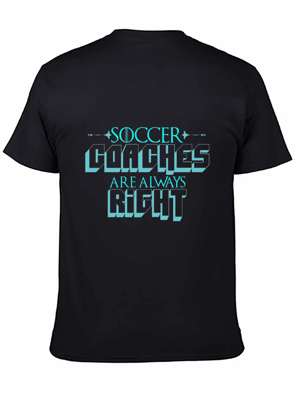 Soccer Coach Saying | Football Coach Training Breathable Graphic T-Shirt – Perfect For Casual Days