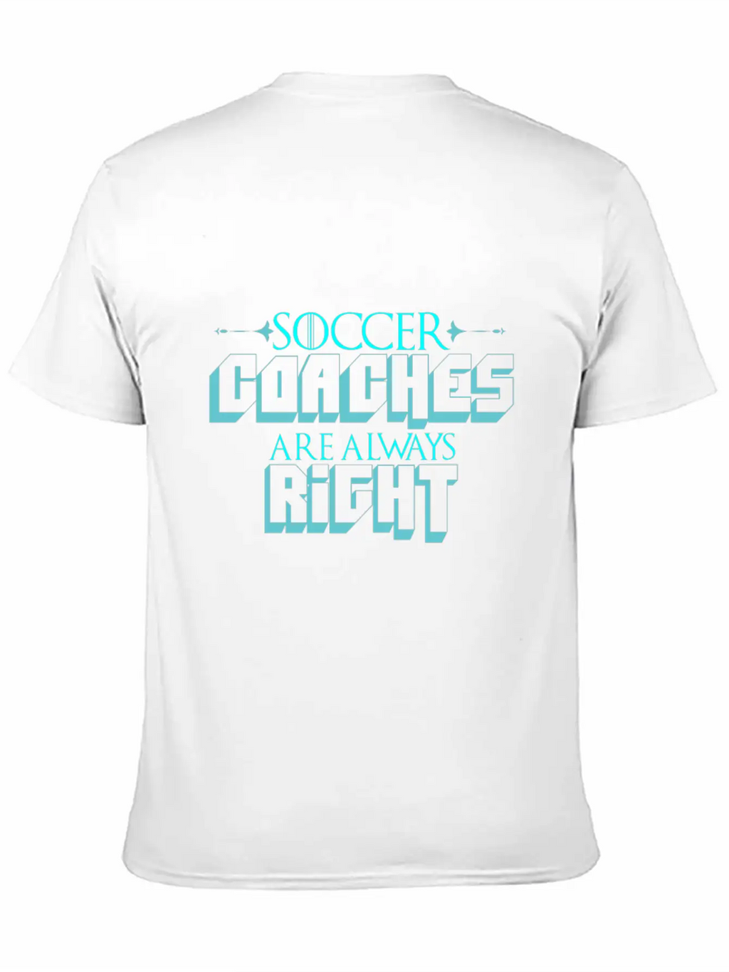 Soccer Coach Saying | Football Coach Training Breathable Graphic T-Shirt – Perfect For Casual Days