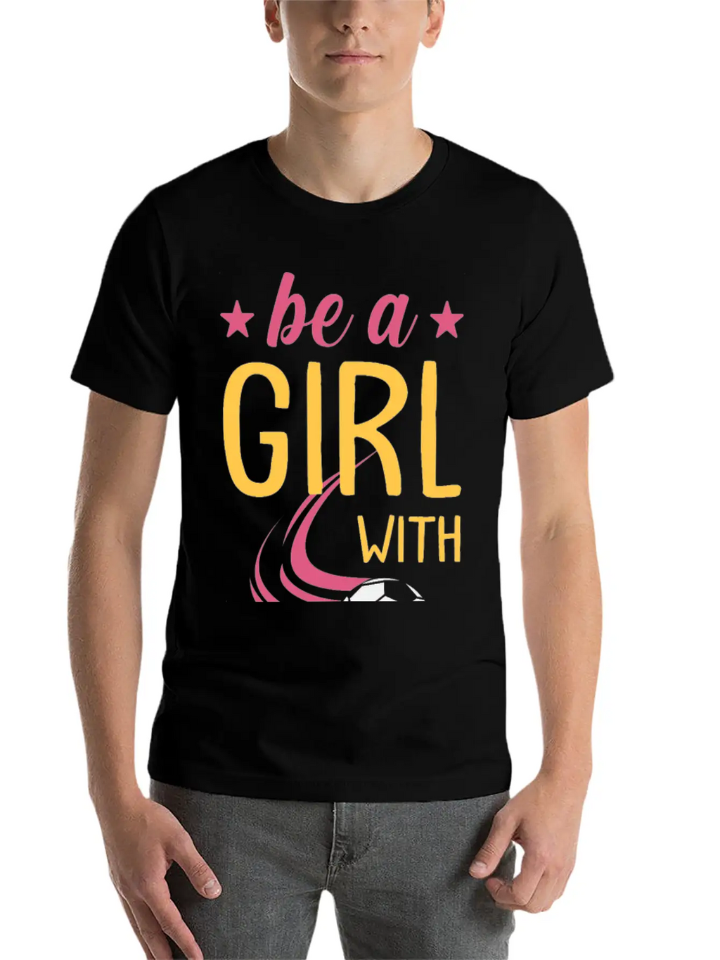 Soccer Girl Motivation Be A Girl With Goals Stylish Everyday T-Shirt – Unisex Basic Cotton Tee