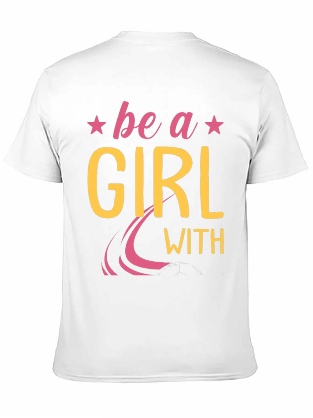 Soccer Girl Motivation Be A Girl With Goals Stylish Everyday T-Shirt – Unisex Basic Cotton Tee