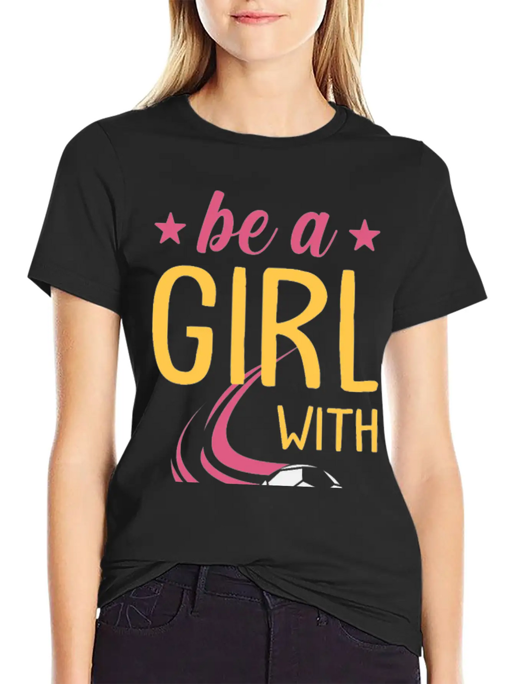 Soccer Girl Motivation Be A Girl With Goals Stylish Everyday T-Shirt – Unisex Basic Cotton Tee