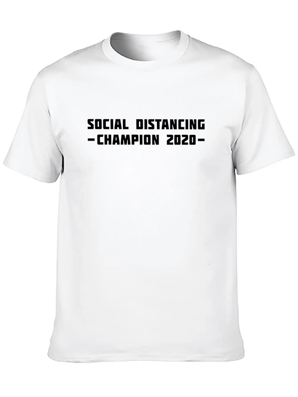 Social Distancing Champion 2020 Classic Cotton Tee – Unisex Comfort For Any Season