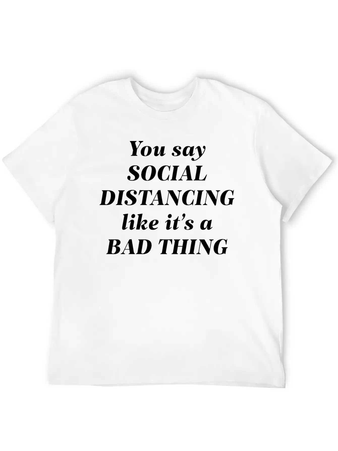 Social Distancing Unisex Casual T-Shirt – Clean Design For Daily Comfort