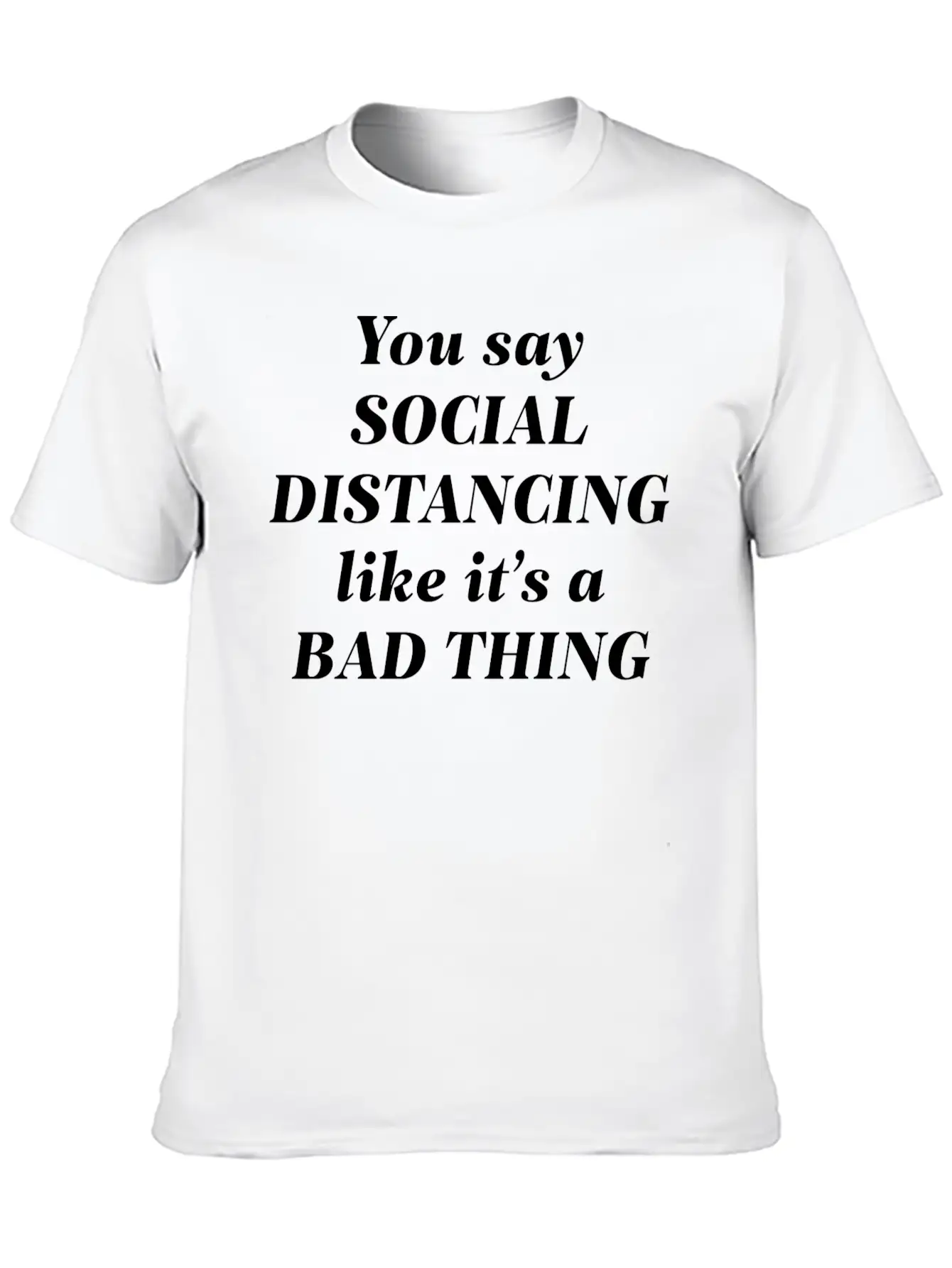 Social Distancing Unisex Casual T-Shirt – Clean Design For Daily Comfort