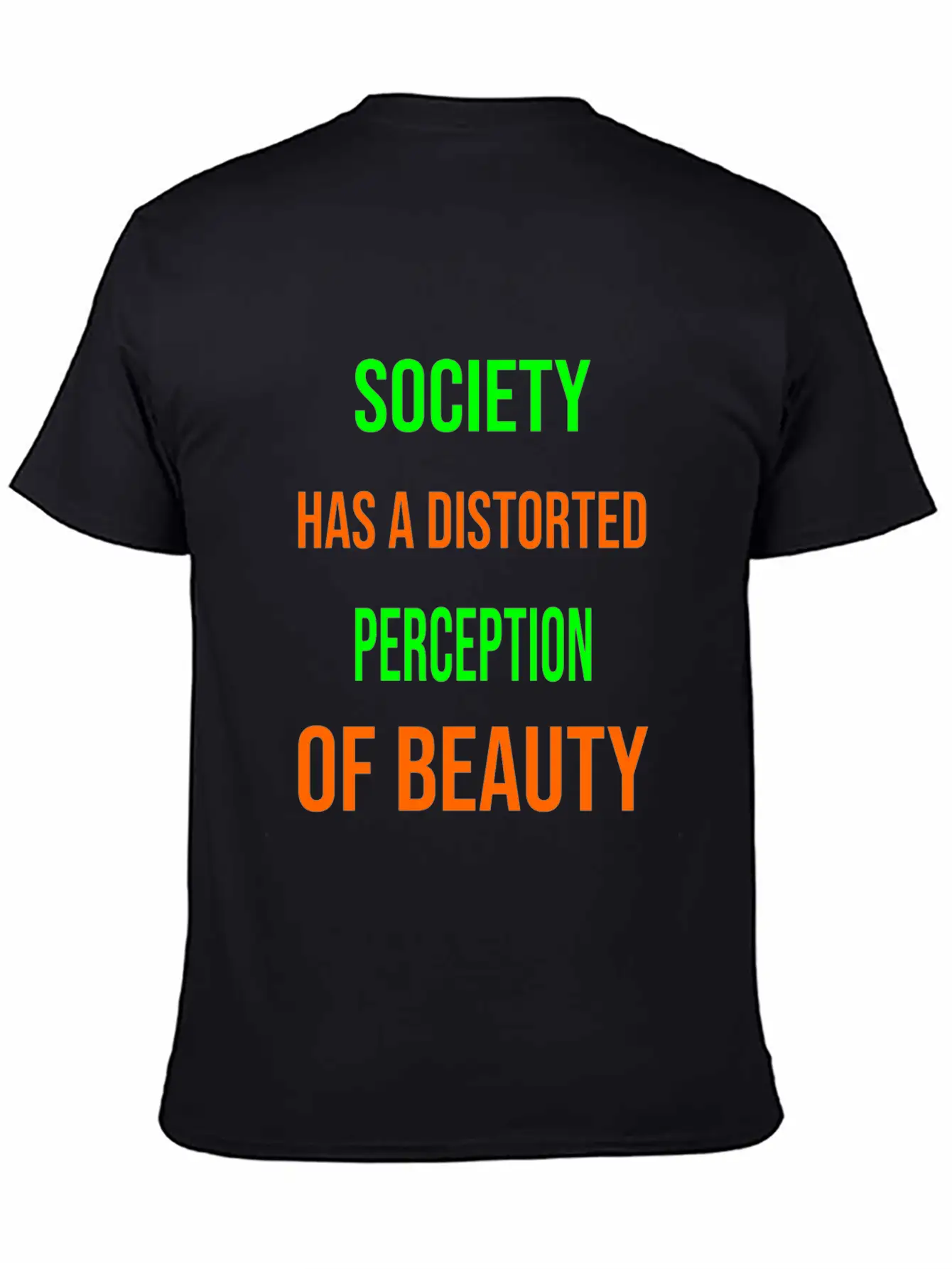 Society Has A Distorted Perception Of Beauty Basic Graphic T-Shirt – Daily Comfort In Soft Cotton