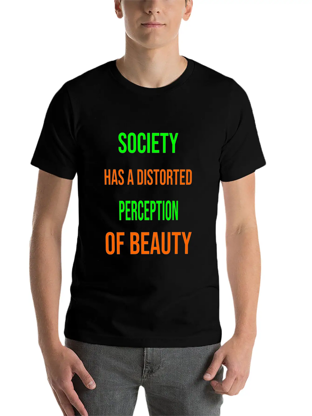Society Has A Distorted Perception Of Beauty Basic Graphic T-Shirt – Daily Comfort In Soft Cotton