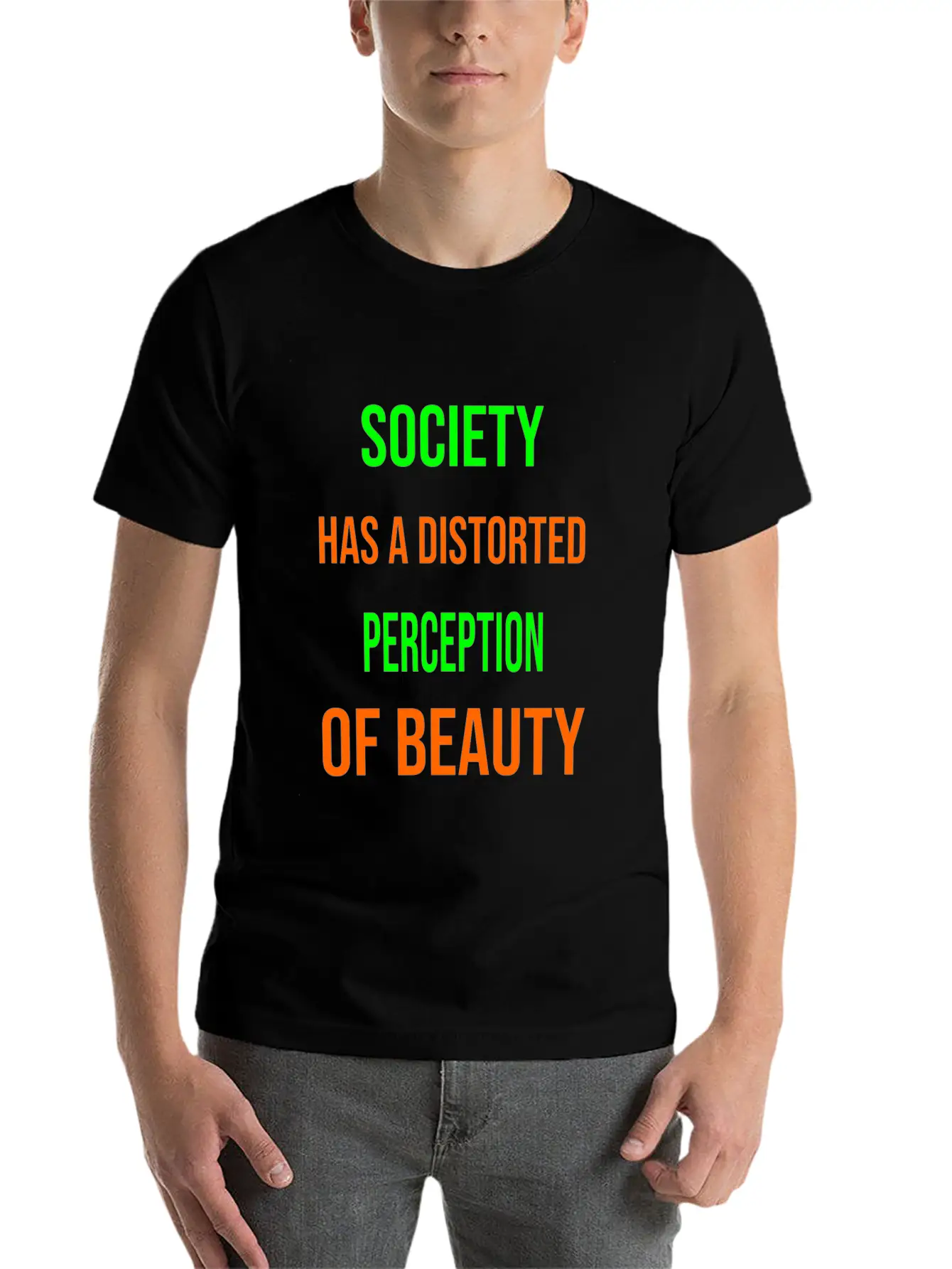 Society Has A Distorted Perception Of Beauty Basic Graphic T-Shirt – Daily Comfort In Soft Cotton