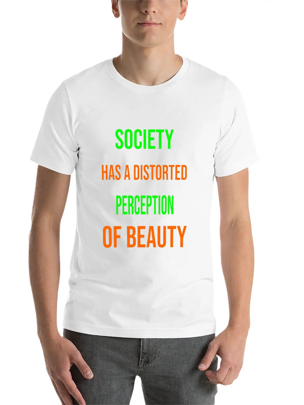 Society Has A Distorted Perception Of Beauty Basic Graphic T-Shirt – Daily Comfort In Soft Cotton
