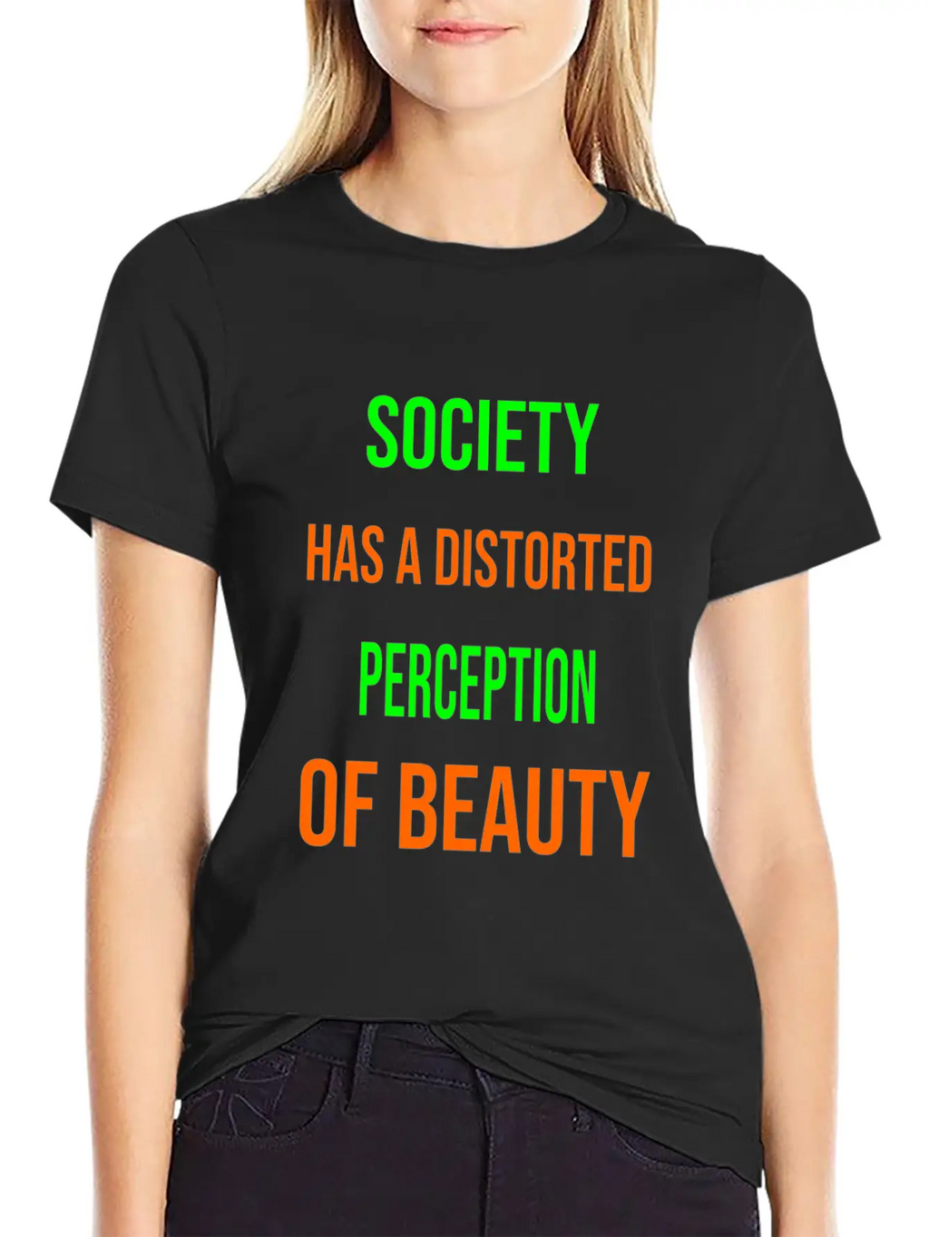 Society Has A Distorted Perception Of Beauty Basic Graphic T-Shirt – Daily Comfort In Soft Cotton