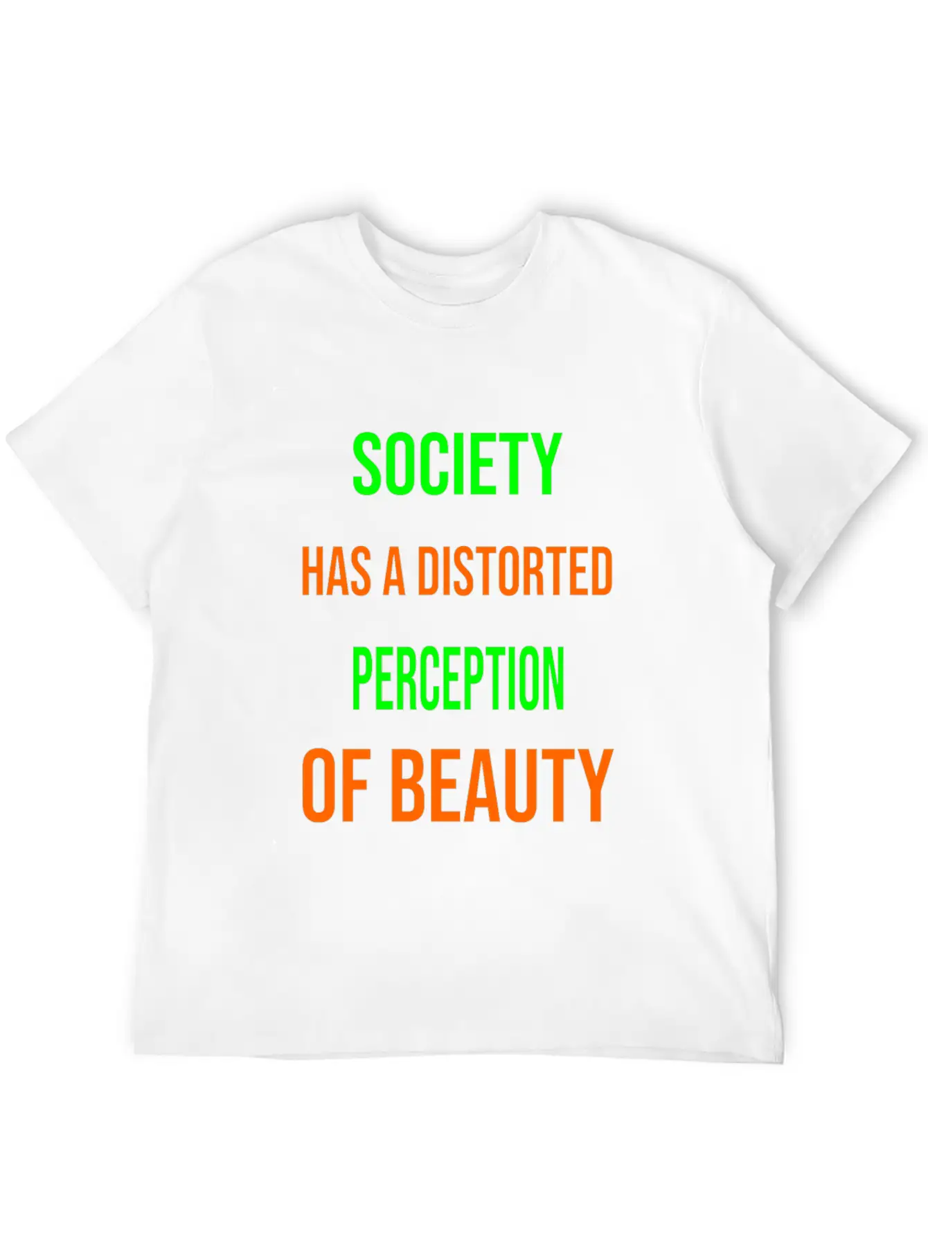 Society Has A Distorted Perception Of Beauty Basic Graphic T-Shirt – Daily Comfort In Soft Cotton