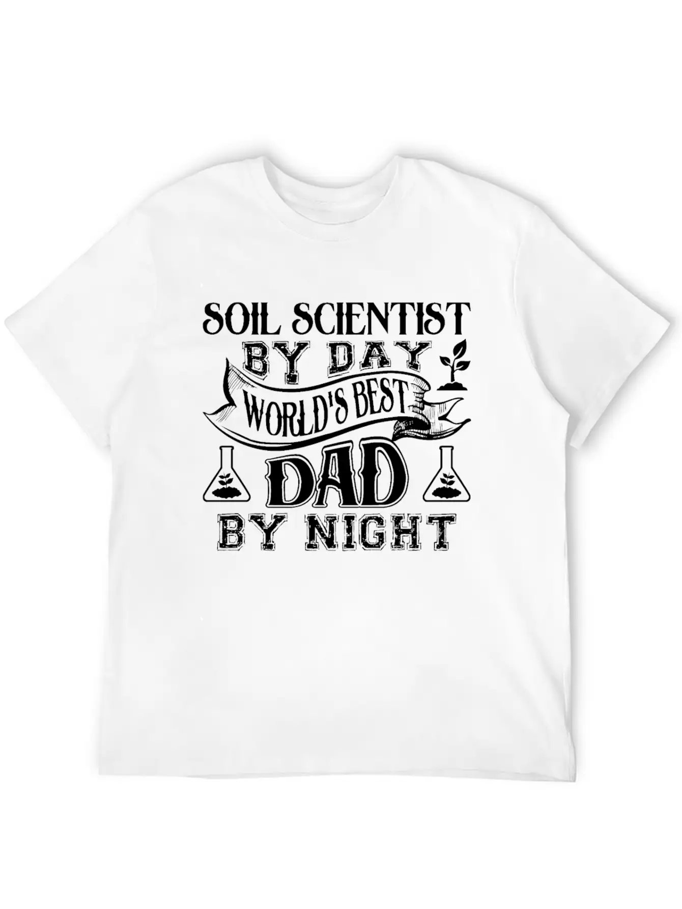 Soil Scientist Dad Shirt Stylish Everyday T-Shirt – Unisex Basic Cotton Tee