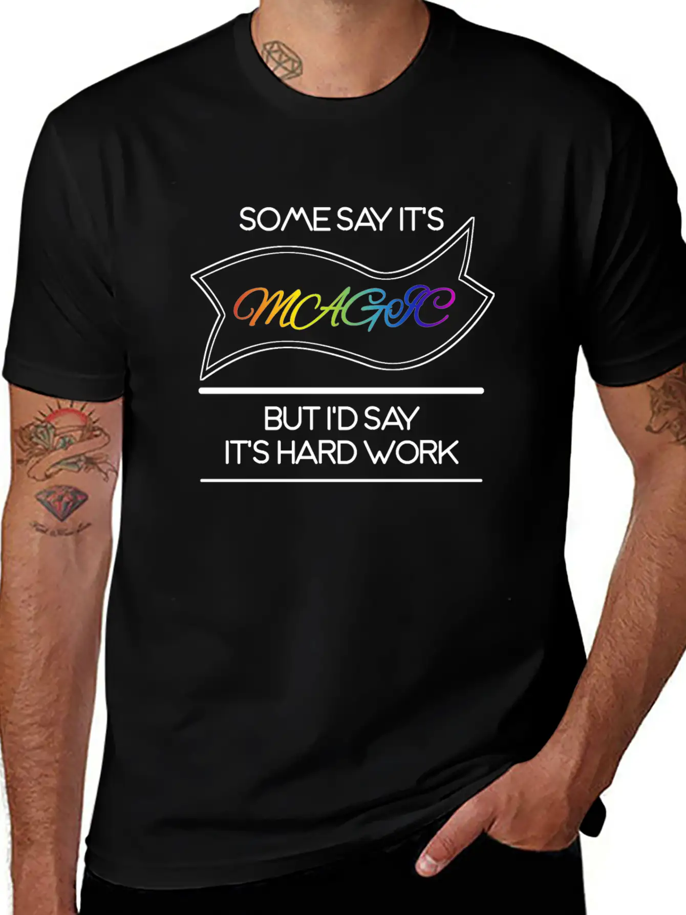 Some Say It's Magic But I'd Say It's Hard Work Essential Cotton Tee For Daily Outfits – Unisex Style