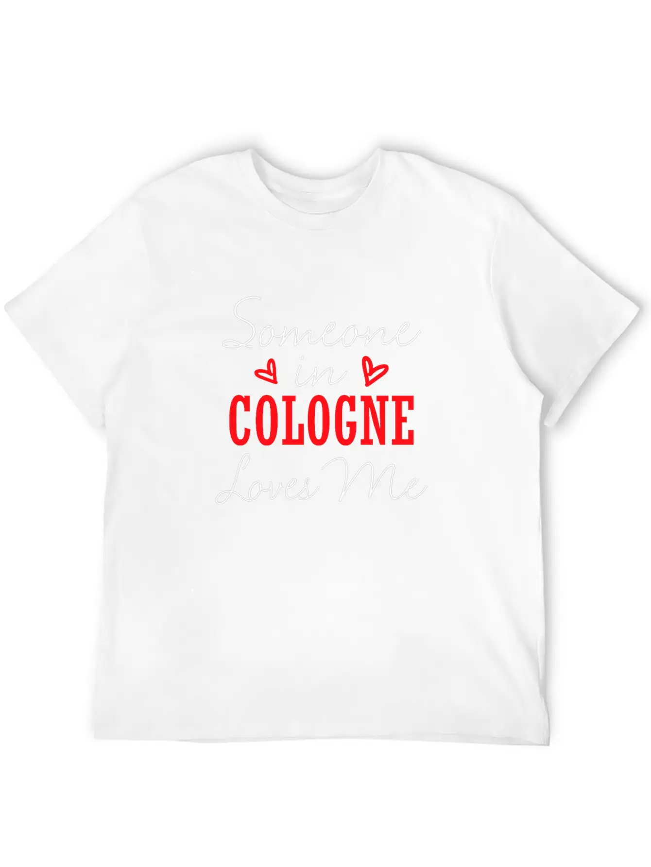 Someone In Cologne Loves Me Relationship Couple Ge Basic Graphic T-Shirt – Daily Comfort In Soft Cotton